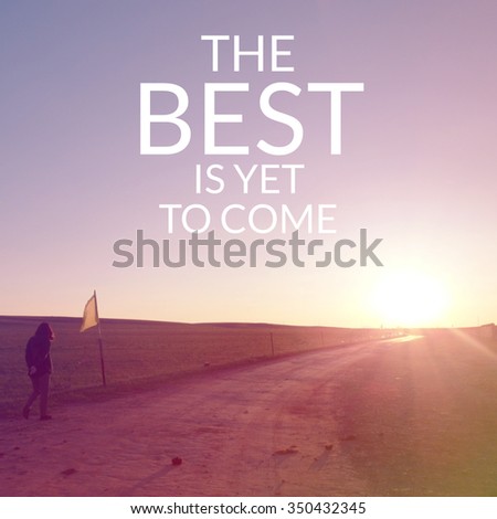 Inspirational quote on blurred background with vintage filter