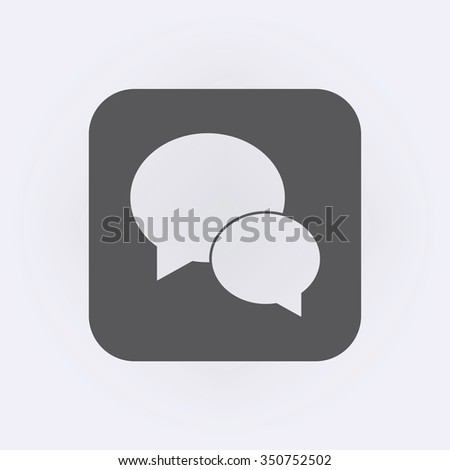 Speech bubble icon or message icon . Vector illustration