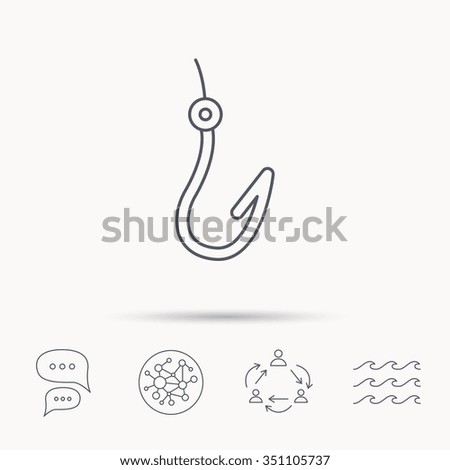 Fishing hook icon. Fisherman equipment sign. Global connect network, ocean wave and chat dialog icons. Teamwork symbol.