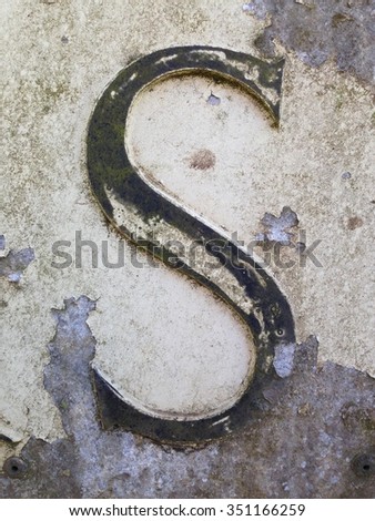 Rusty old letter S