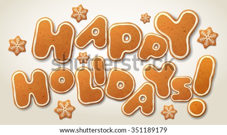 Happy Holidays. Greeting card template. Vector inscription, the letters in the form of Christmas gingerbread, decorated with decorated white icing