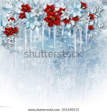 Christmas gorgeous flowers on ice background with icicles. Greet