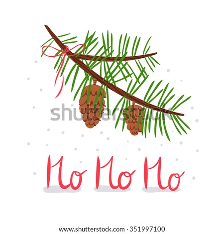 Christmas illustration with hohoho lettering and christmas tree branch