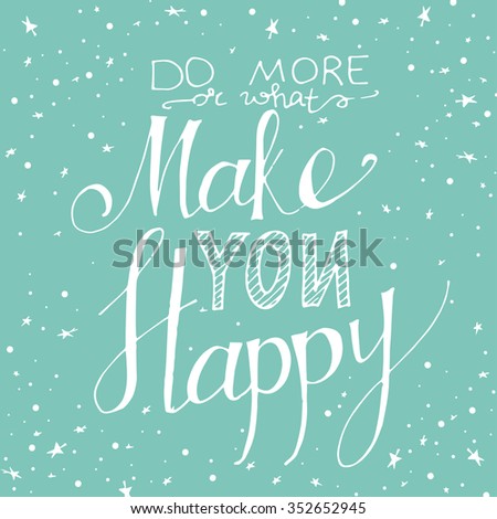 Poster with typographical quote. Vector illustration for postcard. Background with creative slogan