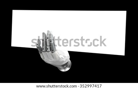 Robotic hand holding blank sign to put your word or logo, isolated background