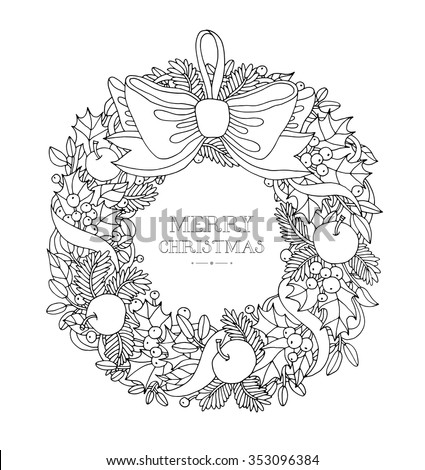 Christmas wreath with bow, ribbon. Forest holly berry, apple fruit. Vector hand drawn artwork. Holiday concept for invitation card, ticket, branding, boutique logo, label. Coloring book page for adult