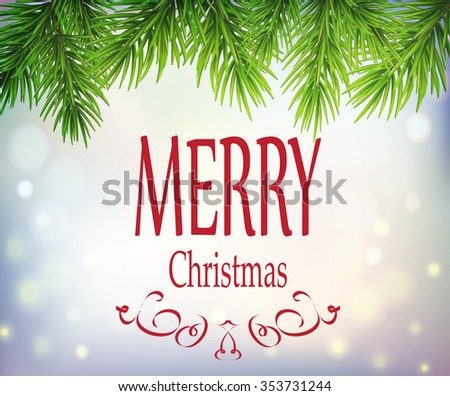 Merry Christmas sign with green fir branches on blurred background
