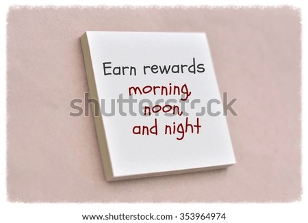 Text earn rewards morning noon and night on the short note texture background