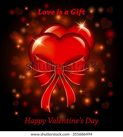 Happy Valentine's Day  Greeting Card with Two Hearts and a Bow on a sparkling shiny background. Love is a gift text