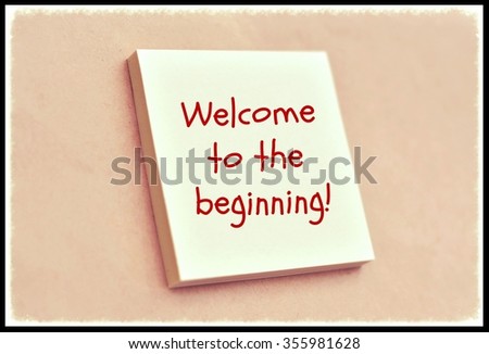 Text welcome to the beginning on the short note texture background