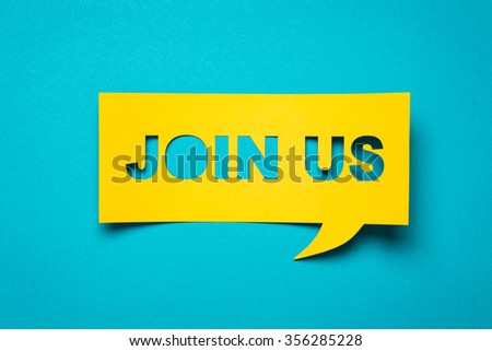 Bubble speech with cut out phrase "join us" in the paper. Royalty-Free Stock Photo #356285228