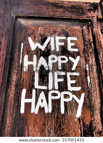 Wife happy, life happy