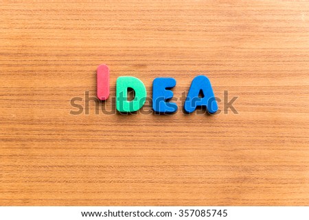 idea colorful word on the wooden background