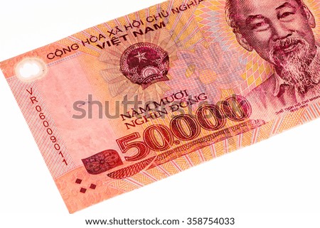50000 dong bank note of Vietnam. Dong is the national currency of Vietnam