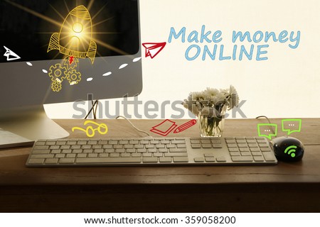 MAKE MONEY ONLINE concept in home office , business concept , business idea