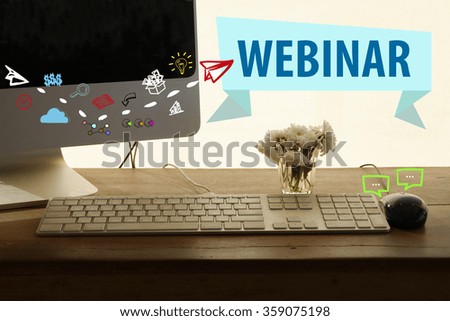 WEBINAR concept in home office , business concept , business idea