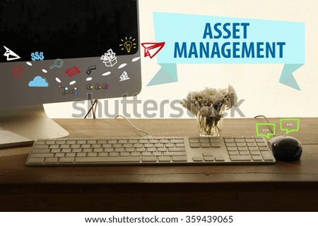 ASSET MANAGEMENT concept in home office , business concept , business idea
