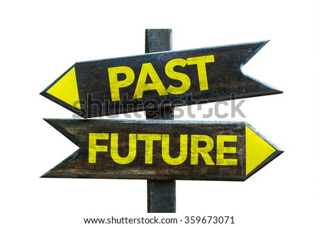 Past - Future signpost isolated on white background