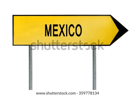 Yellow street concept sign Mexico isolated on white