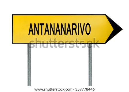 Yellow street concept sign Antananarivo isolated on white