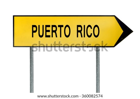 Yellow street concept sign Puerto Rico isolated on white