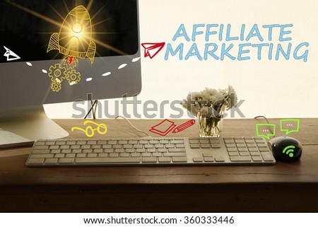 AFFILIATE MARKETING concept in home office , business concept , business idea