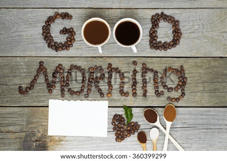good morning coffee beans, Cups coffee, heart from coffee. roasting coffee  ingredient of hot beverage. ground coffee on wooden spoon, space for text. Toned image. valentine days, dating, love concept