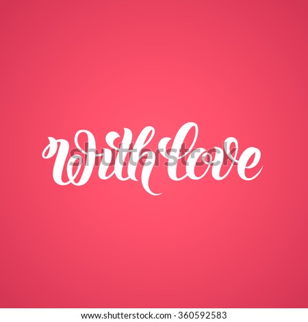 With Love text hand-lettering on pink background. Handmade vector calligraphy collection