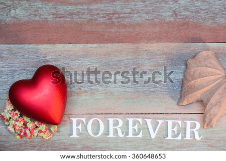 Vintage Tone Filter : Valentine word FOREVER and Red Heart on Wood Background