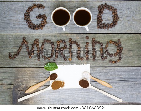 good morning concept - coffee beans, Cup of black coffee. lovely message, space for text. Toned image. valentine days, dating, making love concept
