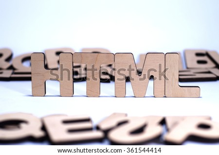 The word HTML made of wooden letter.