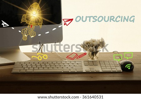 OUTSOURCING concept in home office , business concept , business idea