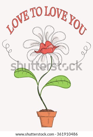 Funny, colorful illustration with potted flower shaped as lips, with inscription.