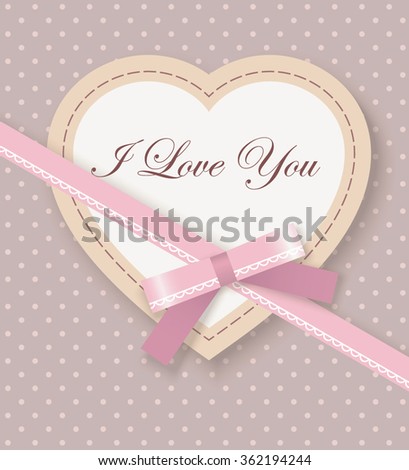 Greeting Card with Heart, Pink Bow, Ribbon and text I love you on polka dot background