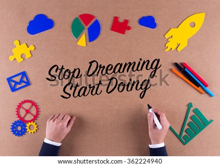 Business Concept-Stop Dreaming Start Doing phrase with colorful icons