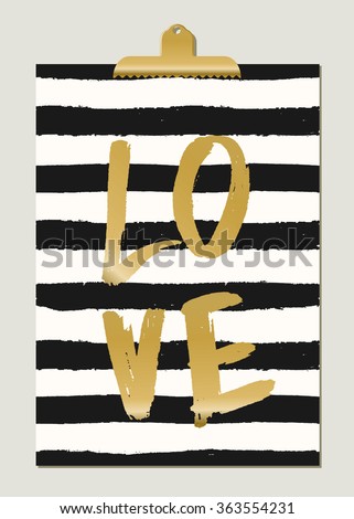 Modern and stylish St. Valentine's Day greeting card template. Hand drawn black and white stripes, hand lettered gold foil text, golden clip.