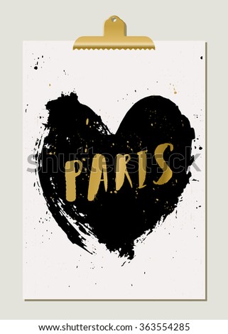 Modern and stylish Paris poster template. Hand drawn black heart, hand lettered gold foil text, golden clip. Gold, white and black home decor, typographic wall art design.