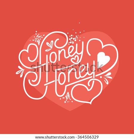 Mono line hand drawn lettering 'Honey Honey' with flourishes in shape of hearts.