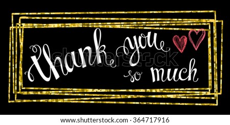 Thank you so mach hand lettering in a rectangular gold frame. Template for your design. Vector illustration