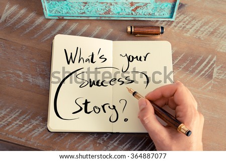 Retro effect and toned image of a woman hand writing a note with a fountain pen on a notebook. Handwritten text WHAT'S YOUR SUCCESS STORY ?, business success concept Royalty-Free Stock Photo #364887077