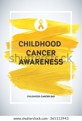 Childhood Cancer Awareness Poster. Yellow Brush Strokes and Frame Illustrate the Problem. Childhood cancer awareness symbol.