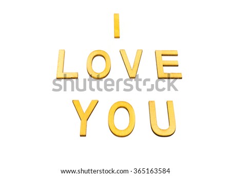 I love you isolated on white background . letter