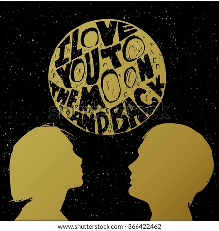 "I love you to the moon and back".Hand drawn poster with a romantic quote. illustration vector.