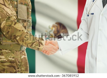 Soldier in uniform and doctor shaking hands with national flag on background - Mexico