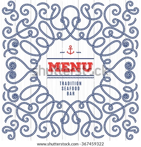 Creative idea seafood menu, elegant frame with marine rope. Modern frames for your posters, flyers, templates, Web sites in a marine style.