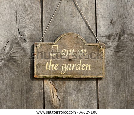 signboard ; I'm in the garden