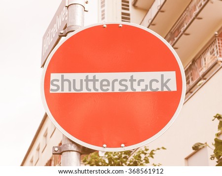  No entry sign used in building site to stop unauthorised people vintage