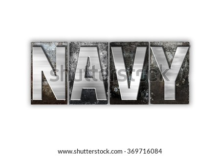 The word "Navy" written in vintage metal letterpress type isolated on a white background.
