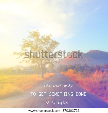 Inspirational quote on blur background with vintage filter