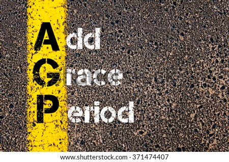 Concept image of Business Acronym AGP Add Grace Period written over road marking yellow paint line.
